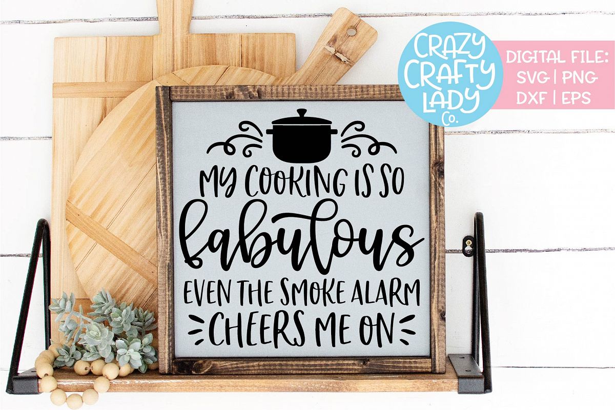 My Cooking Is So Fabulous SVG DXF EPS PNG Cut File example image 1