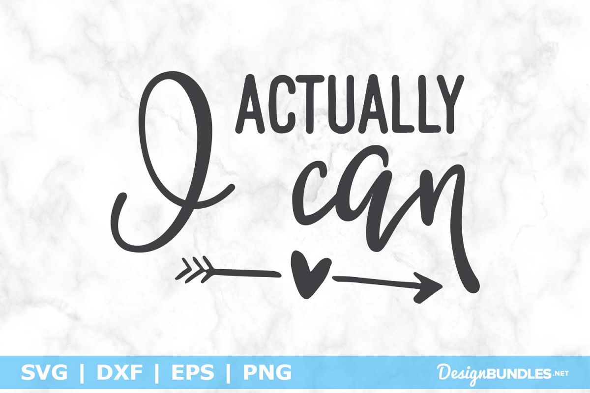 Actually I Can SVG File example image 1