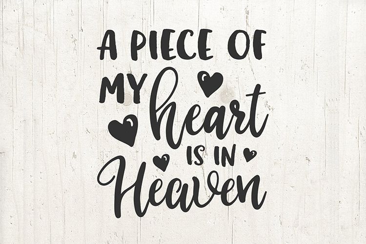 A piece of my heart is in heaven svg, in memory svg example image 1