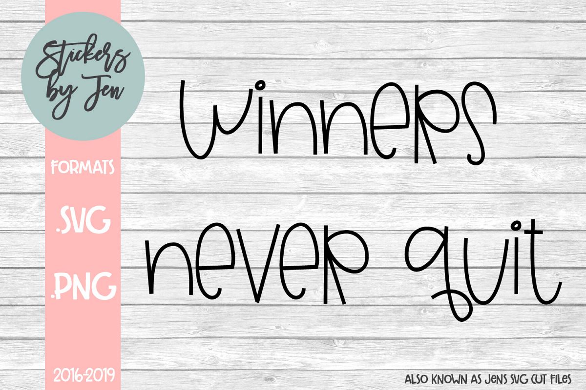 Winners Never Quit SVG Cut File example image 1