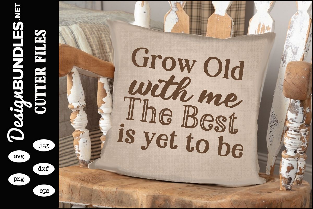 Grow Old With Me SVG example image 1