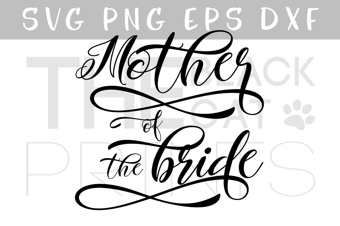 Mother of the bride SVG PNG EPS DXF, Wedding SVG file for cut example image 1