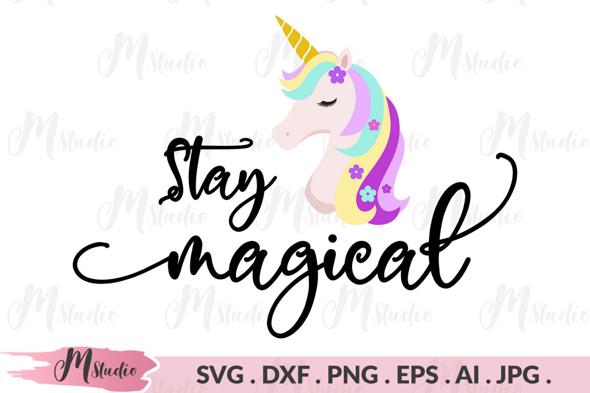 Unicorn stay magical svg