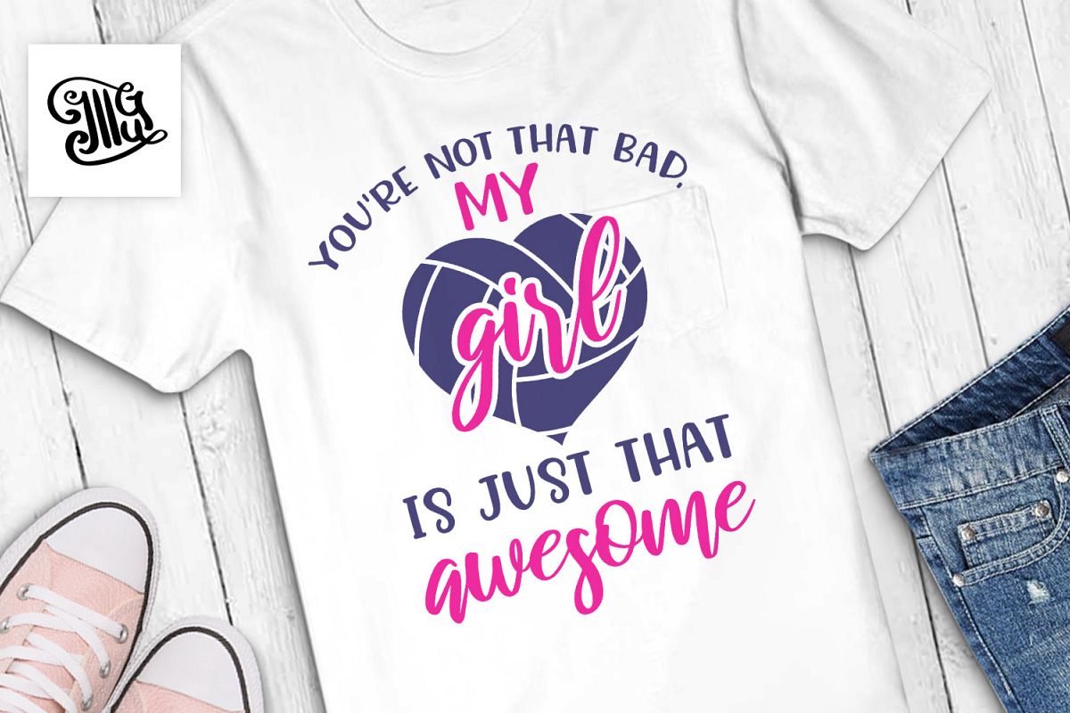 You're not that bad, my girl is just that awesome example image 1