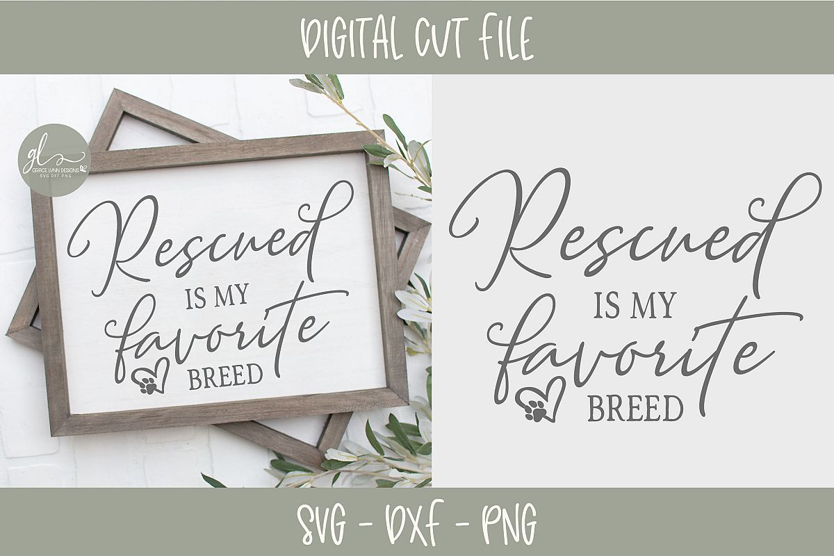 Rescued Is My Favorite/Favourite Breed - SVG example image 1