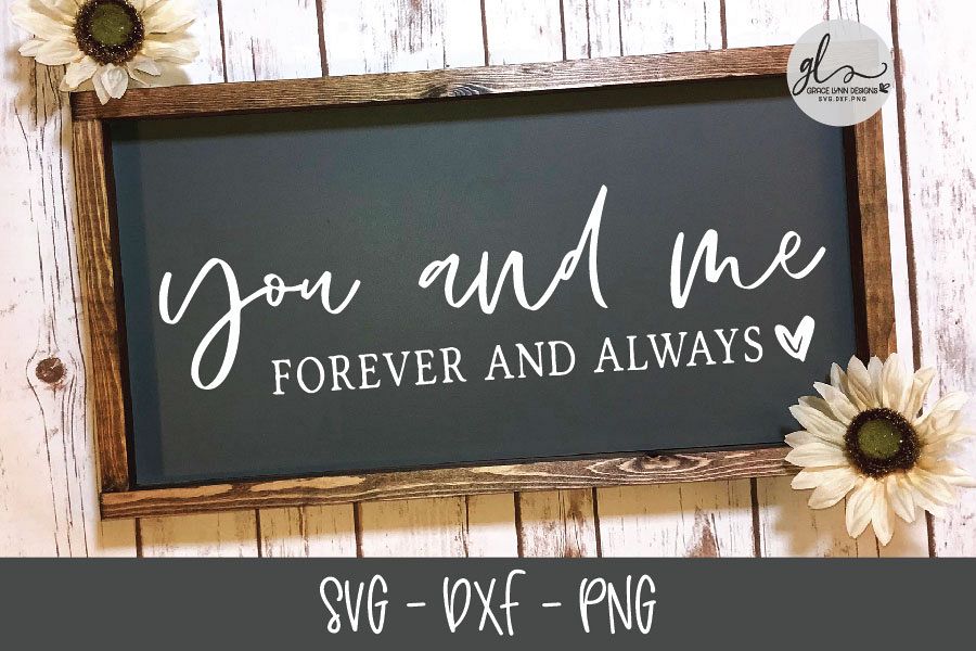 You And Me Forever And Always - SVG, DXF & PNG example image 1