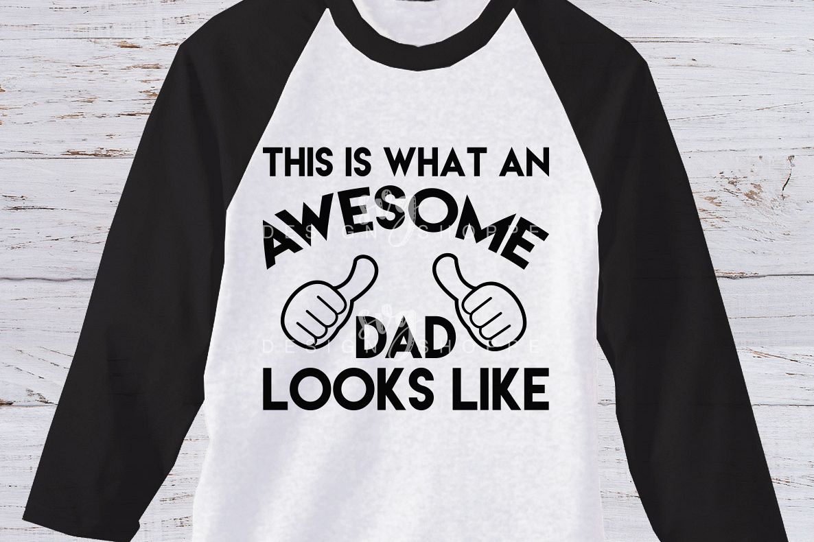 Download This is what an awesome dad looks like SVG, SVG for Cricut ...