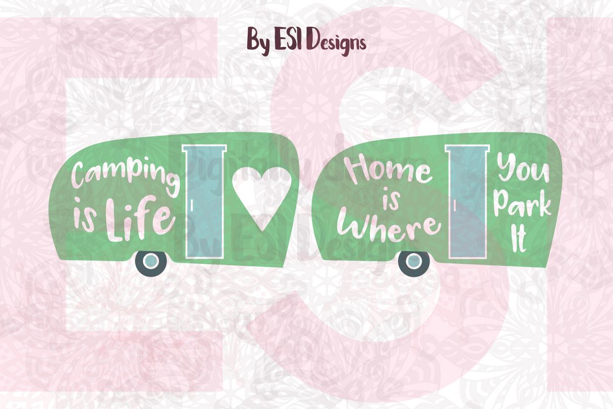Camper Van Quotes - Camping is Life & Home is where you Park it example image 1