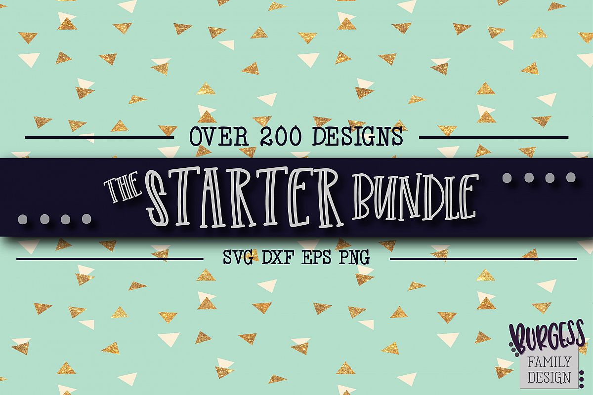 The starter bundle - Over 200 Designs | SVG DXF EPS PNG example image 1