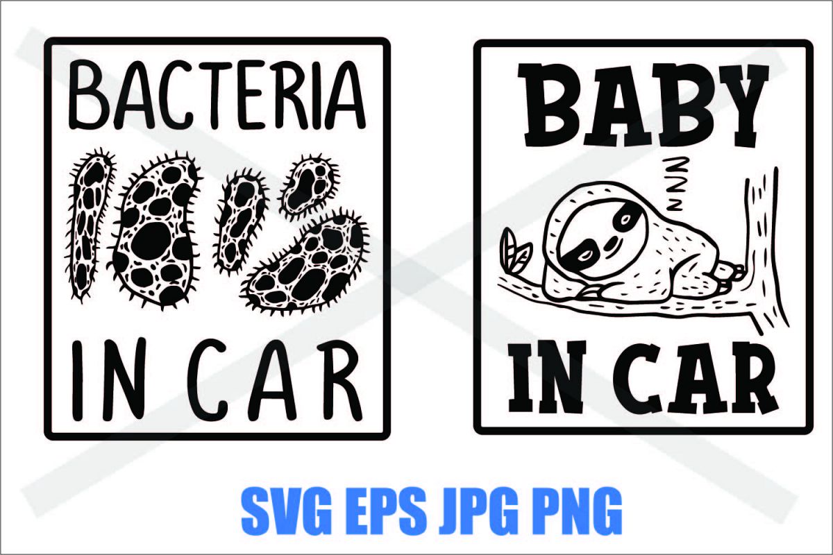 Baby in Car -Sloth In Car -Bacteria in car - SVG/EPS/JPG/PNG example image 1