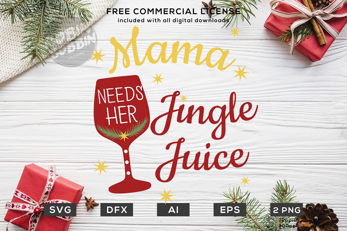 Download Mama Needs Her Jingle Juice - Christmas SVG File (174382 ...