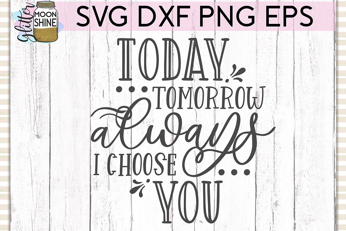 Today Tomorrow Always SVG DXF PNG EPS Cutting Files example image 1