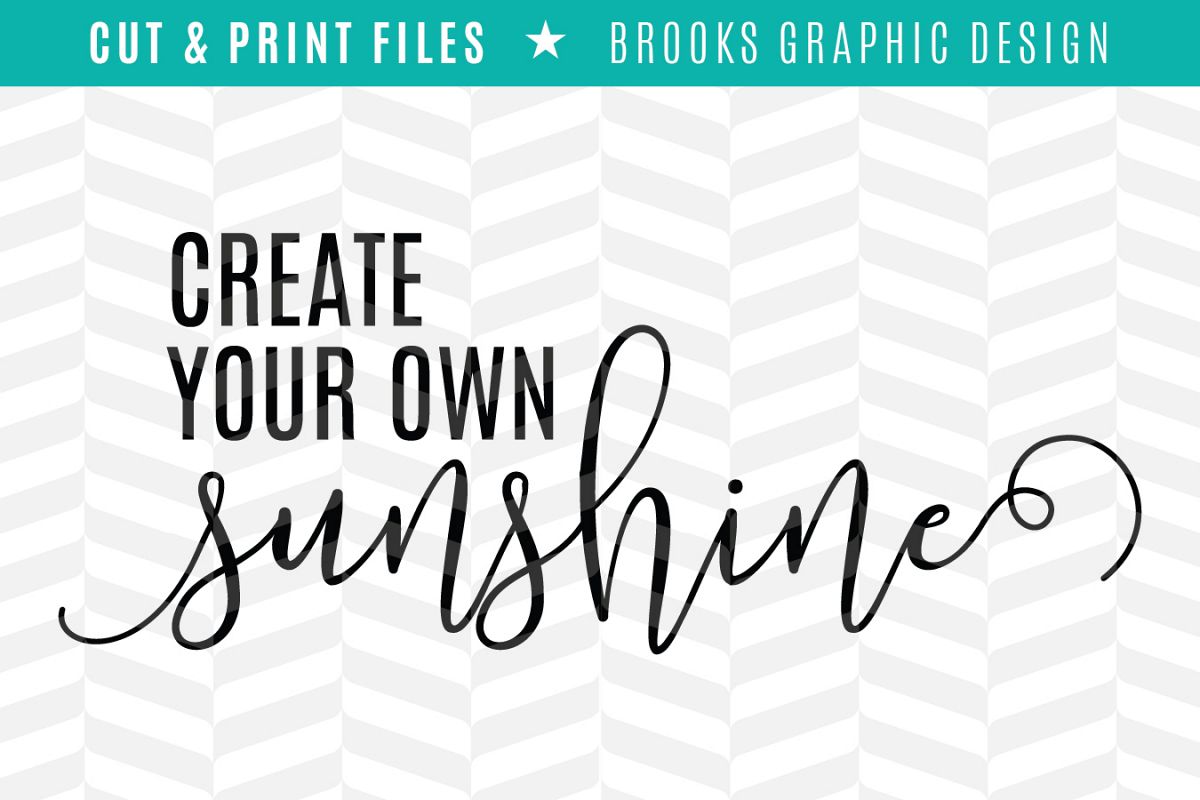 Download Create Your Own Sunshine - DXF/SVG/PNG/PDF Cut & Print Files