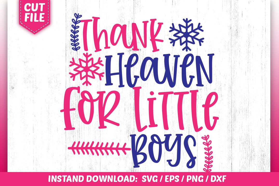 Thank Heaven For Little Boys SVG example image 1