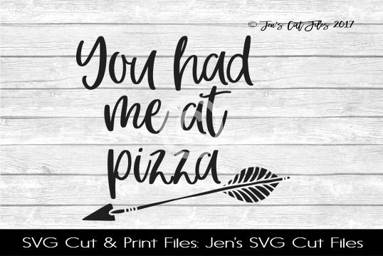 You Had Me At Pizza SVG Cut File example image 1
