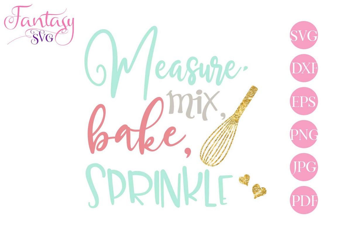 Measure, mix, bake, sprinkle - svg cut file example image 1