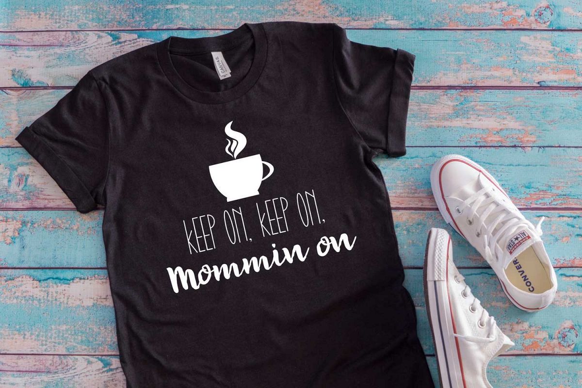 Keep on, Keep on, Mommin on svg cut file, graphic files example image 1