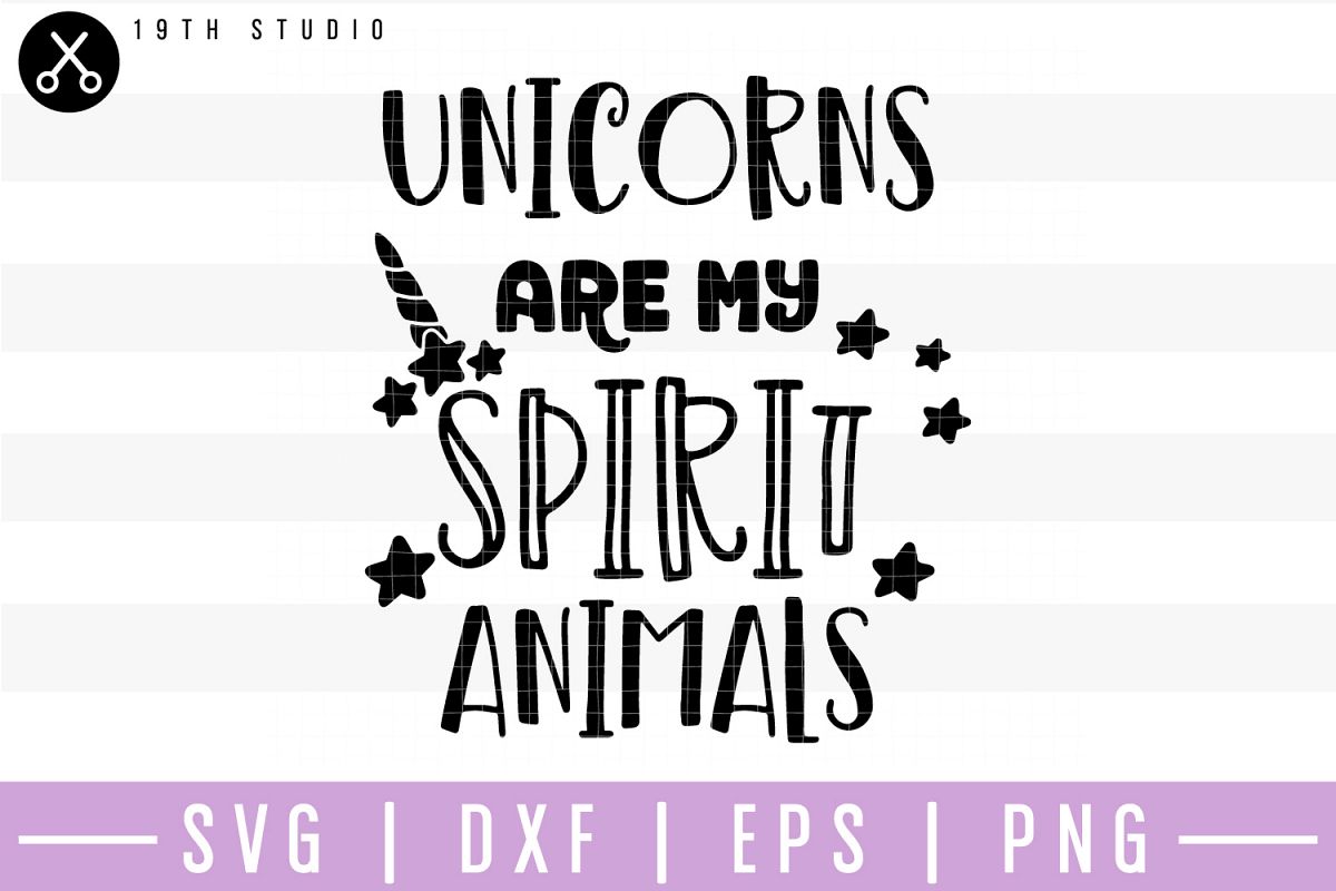 Download Unicorns are my spirit animals SVG | M41F15 (186791) | SVGs | Design Bundles