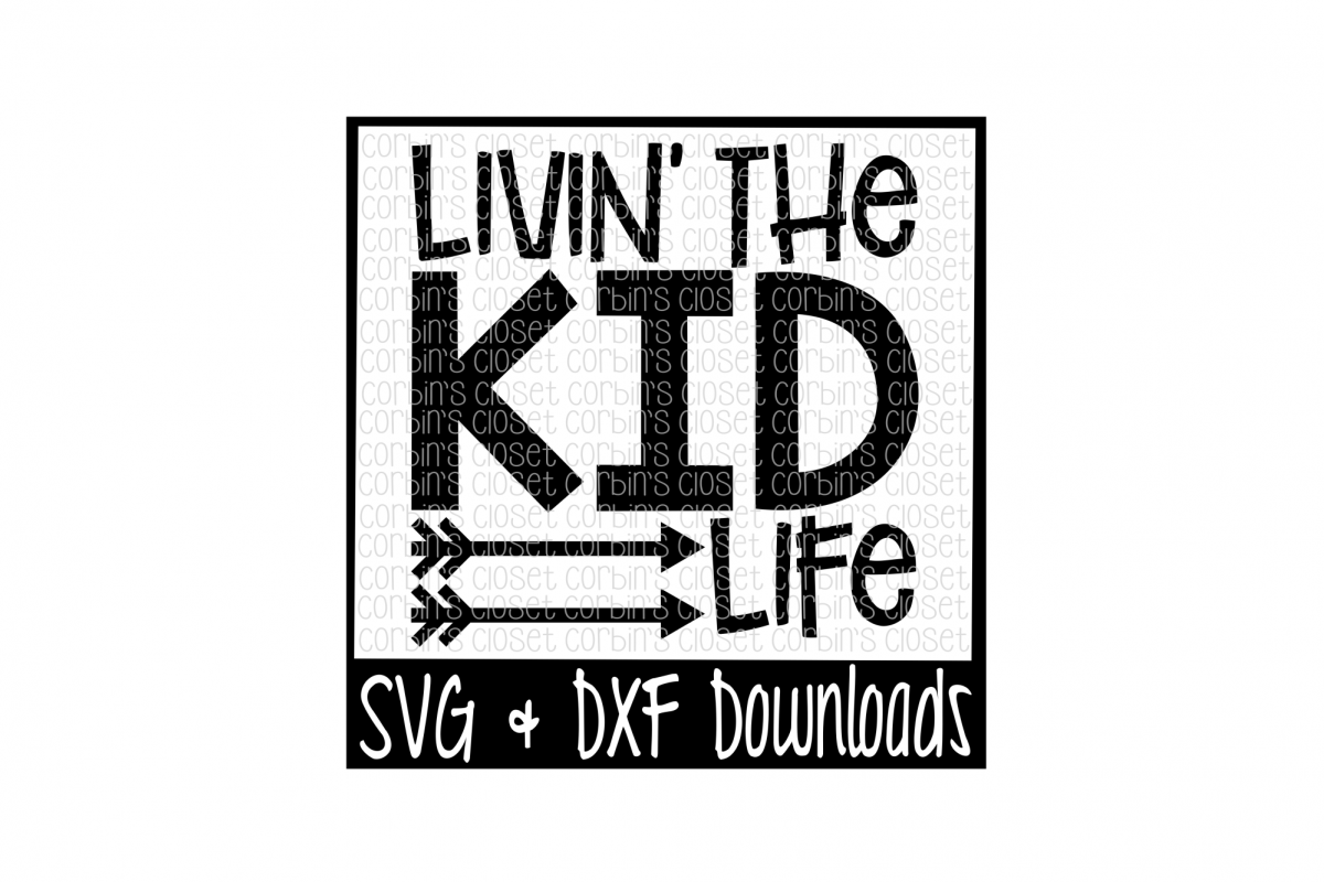 Livin' The Kid Life Cut File example image 1