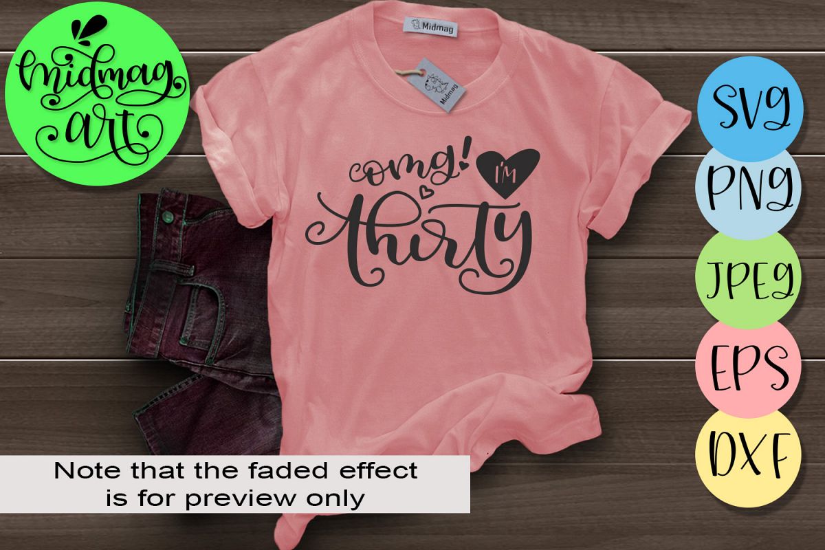 Omg im thirty svg, 30th birthday svg example image 1