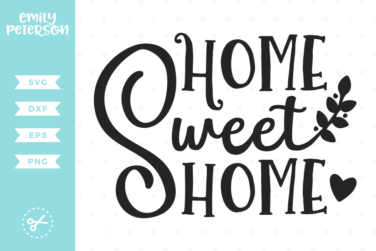 Home Sweet Home SVG DXF EPS PNG example image 1