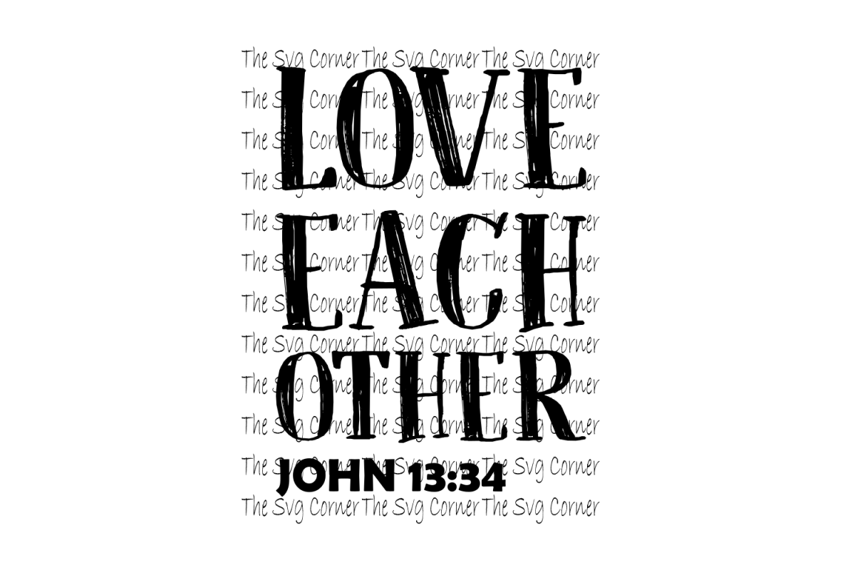 Download Love Each Other John 13 34 SVG File (110342) | SVGs | Design Bundles