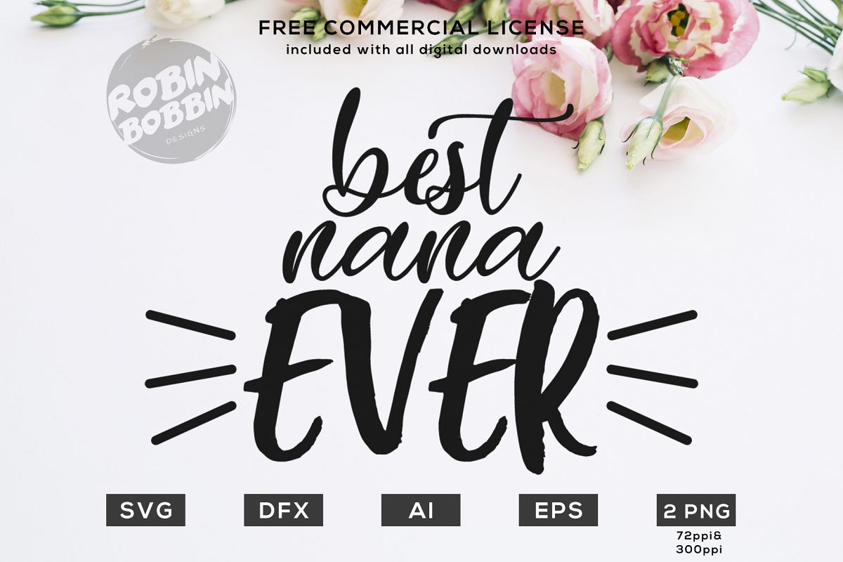 Best Nana Ever Design for T-Shirt, Hoodies, Mugs and more example image 1