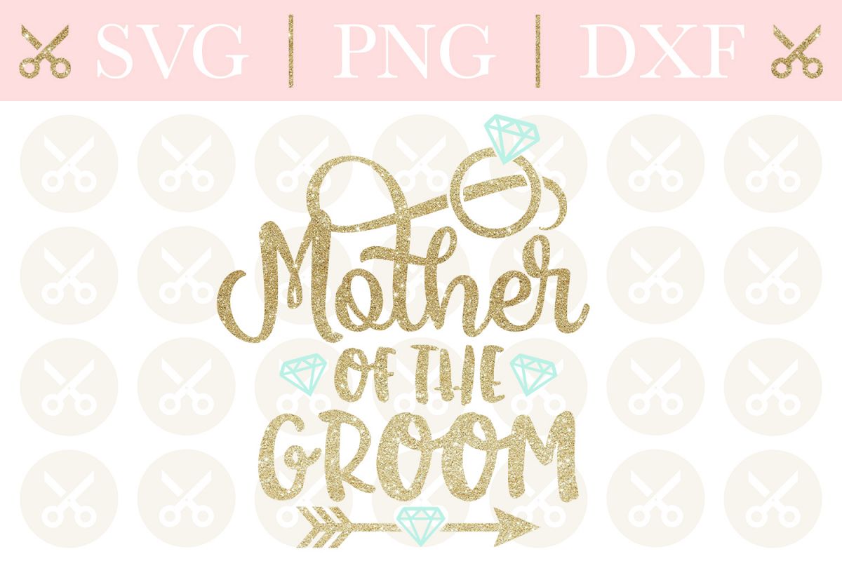 Mother Of The Groom Svg Wedding Svg Cutting Files example image 1