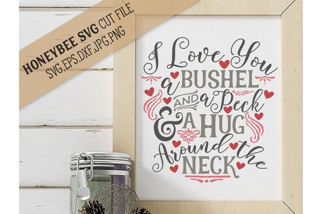 I Love You a Bushel and A Peck cut file example image 1