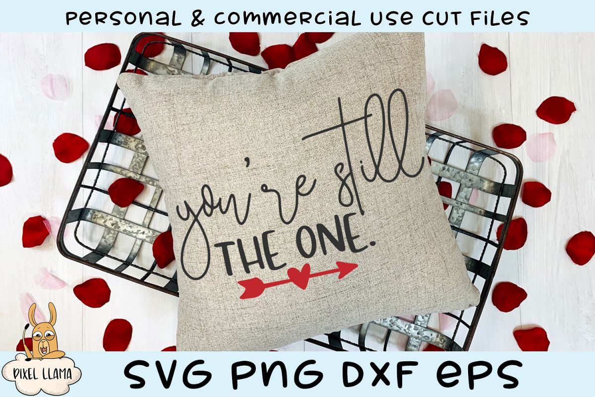 You're Still The One Valentine SVG example image 1