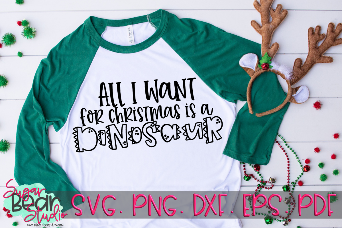 Download All I Want For Christmas Is A Dinosaur A Dinosaur Svg PSD Mockup Templates