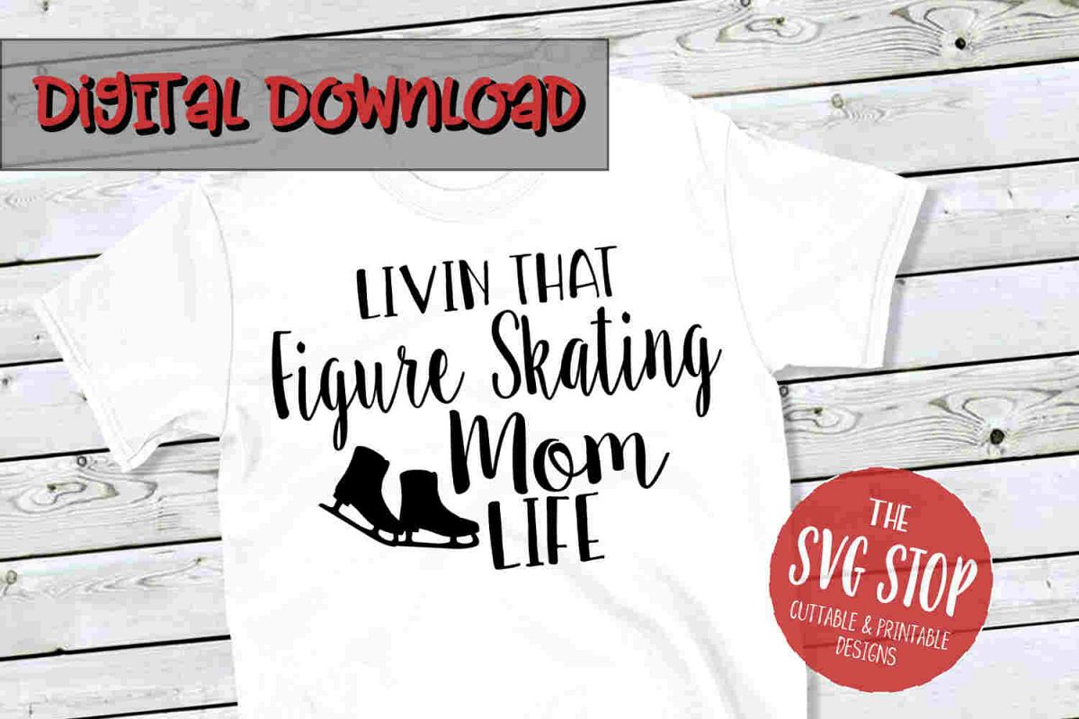 Figure Skating Mom Life -SVG, PNG, DXF example image 1