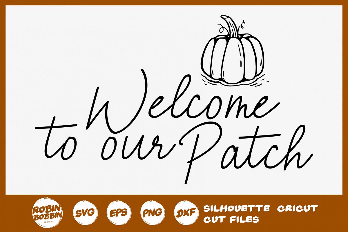 Welcome To our Patch SVG - Fall Farmhouse SVG example image 1