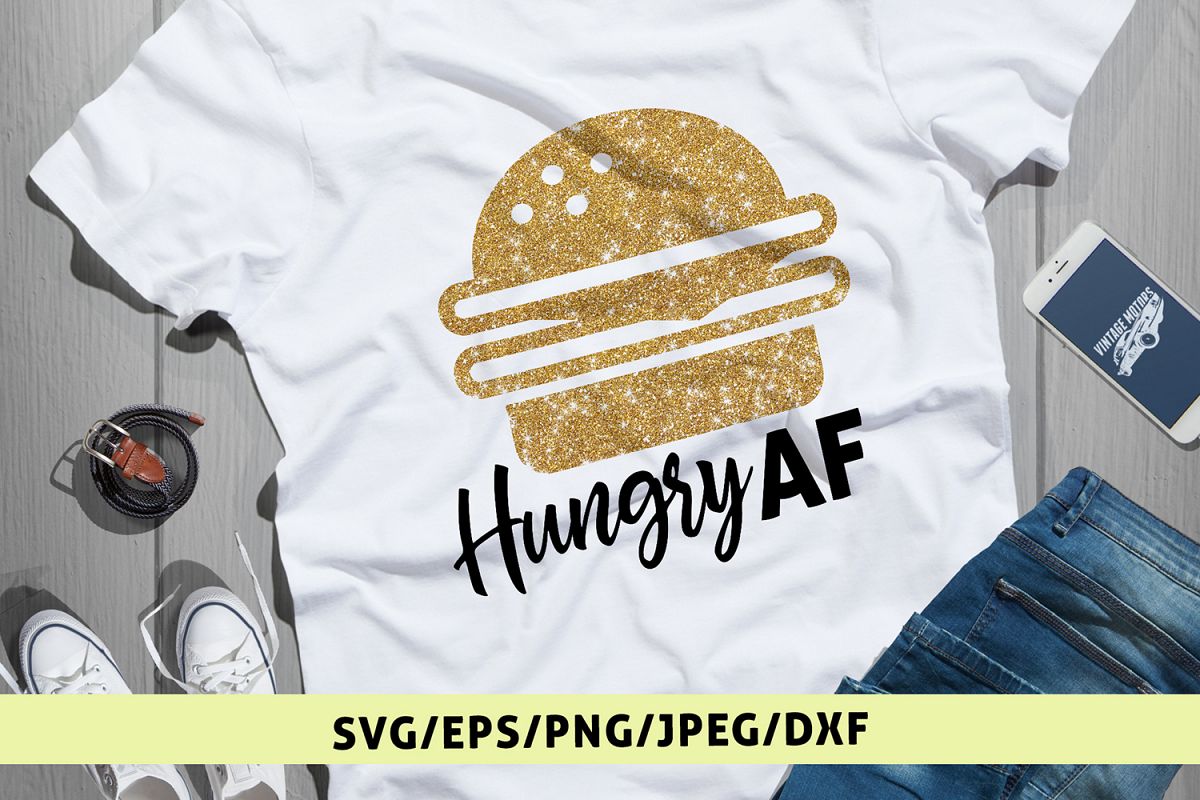 Hungry AF - Food SVG EPS DXF PNG Cutting Files example image 1