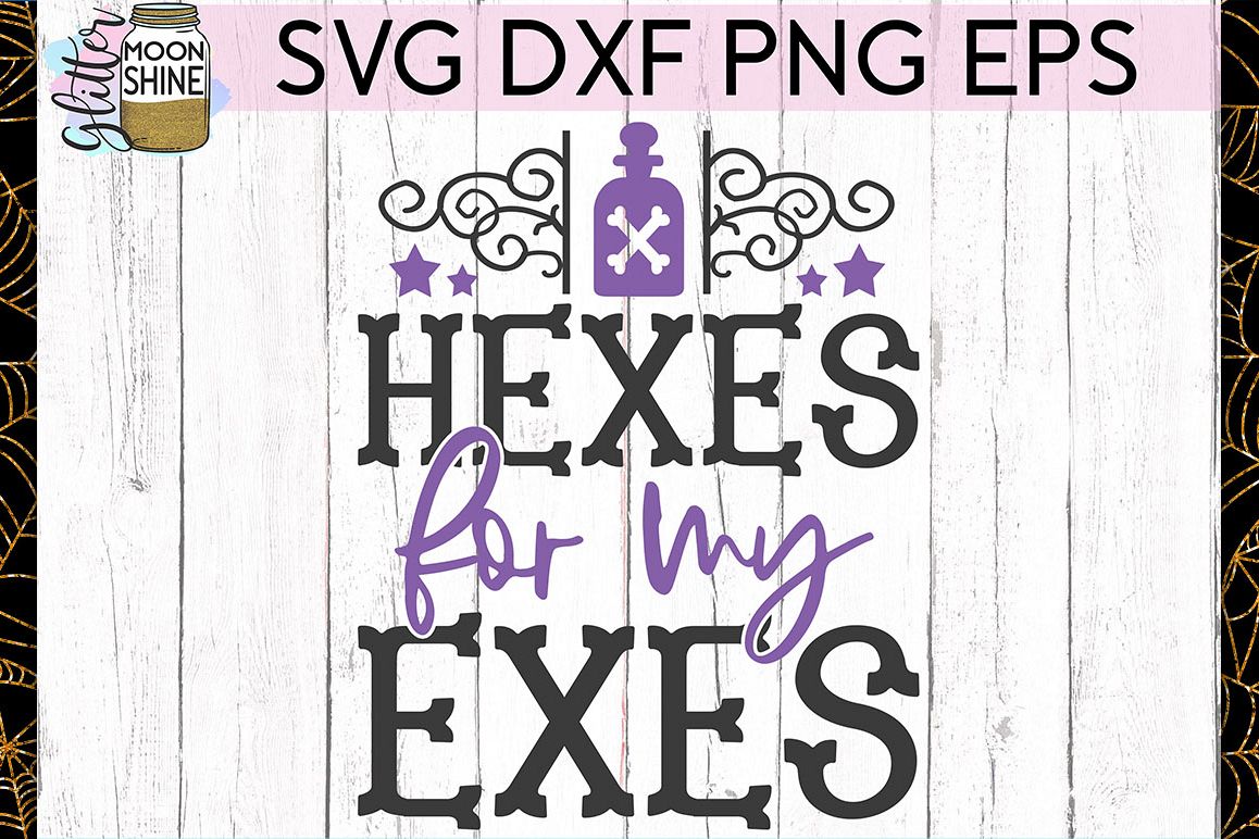 Hexes For My Exes SVG DXF PNG EPS Cutting Files example image 1