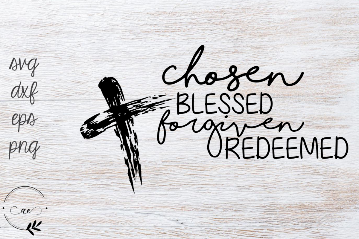 Download Chosen Blessed Forgiven Redeemed Cross - Religious SVG ...