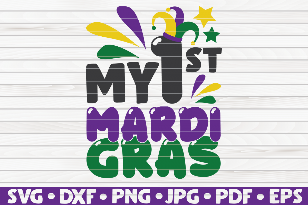 My first mardi gras| Mardi Gras saying | SVG | cut file example image 1