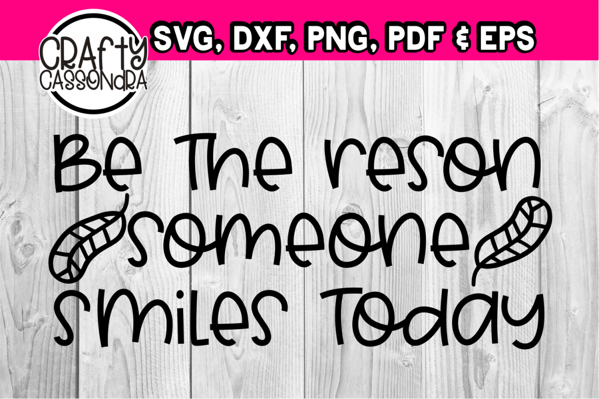 Be the reason someone smiles today example image 1