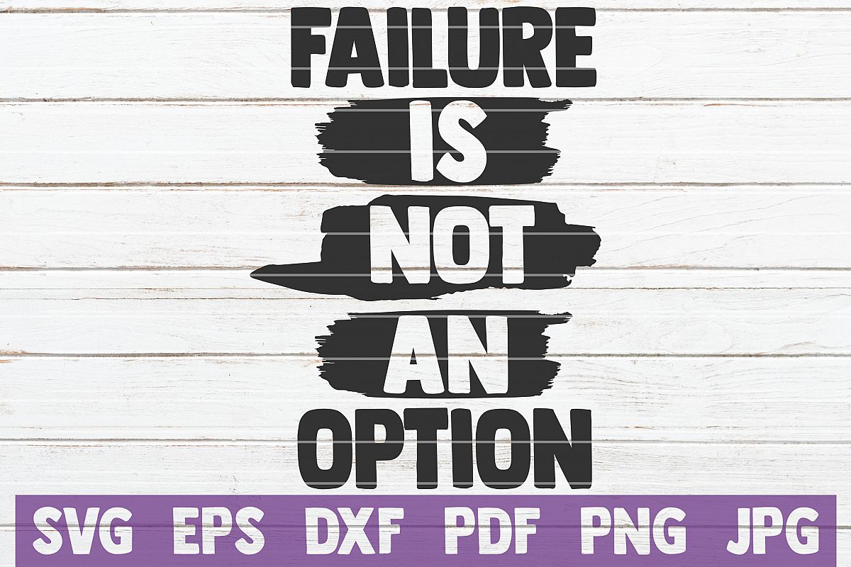 Failure Is Not An Option SVG Cut File | commercial use example image 1