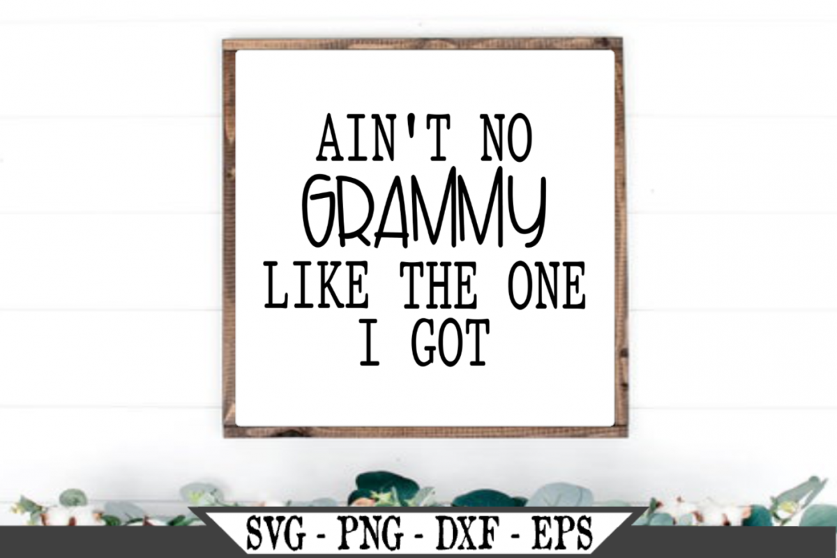 Ain't No Grammy Like The One I Got SVG example image 1