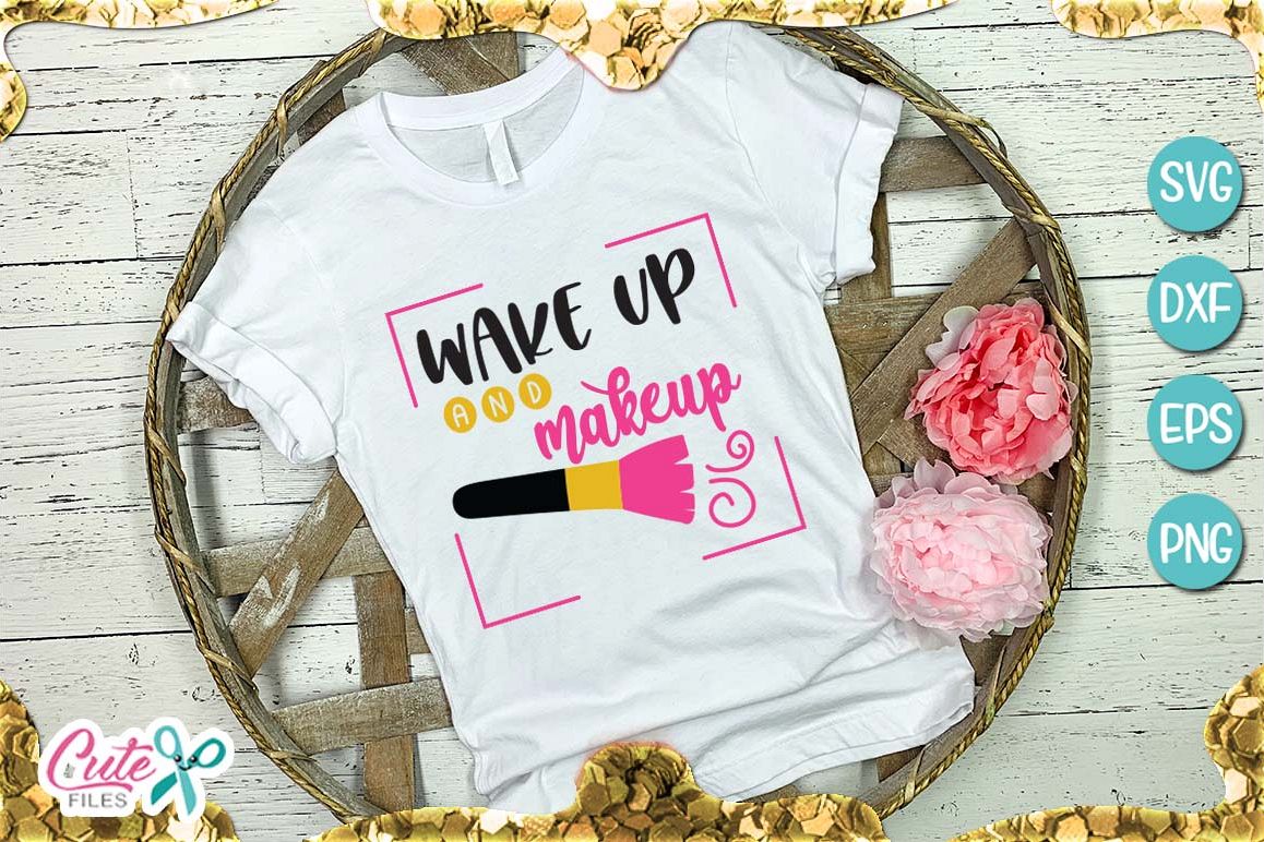 Wake up and makeup svg file for crafter example image 1