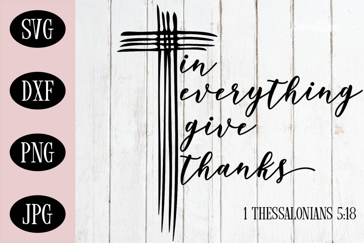 Bible Verse SVG | Christian SVG | In Everything Give Thanks example image 1