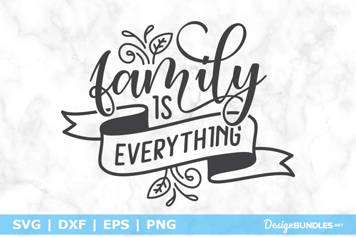 Family Is Everything SVG File example image 1