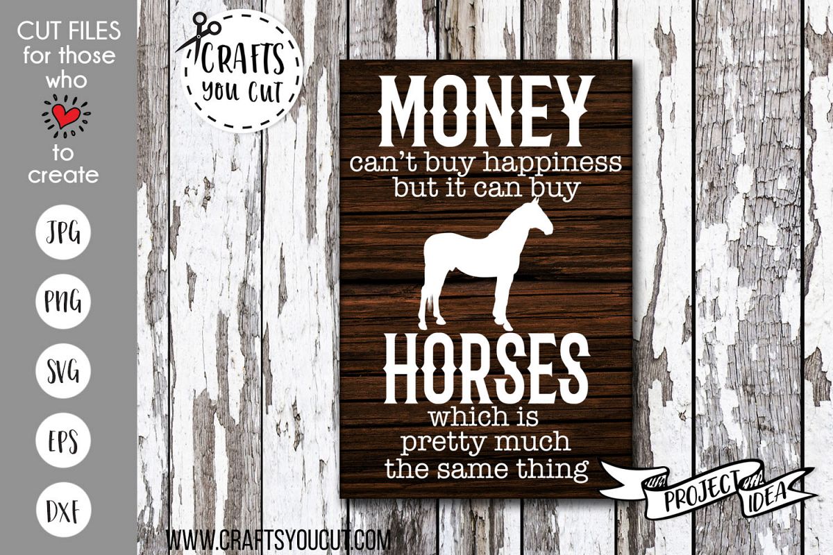 Money Can't Buy Happiness But It Can Buy Horses - SVG Cut example image 1