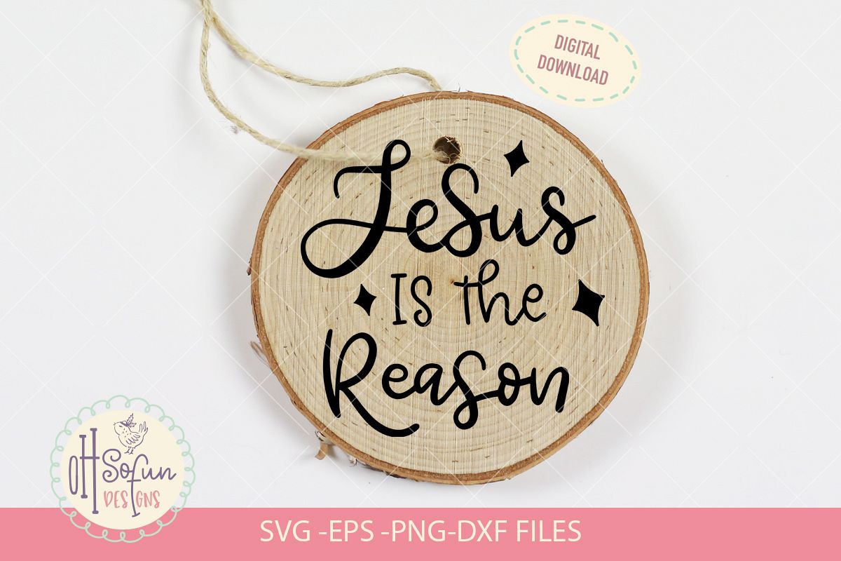 Jesus is the reason, hand lettering christmas ornament SVG example image 1