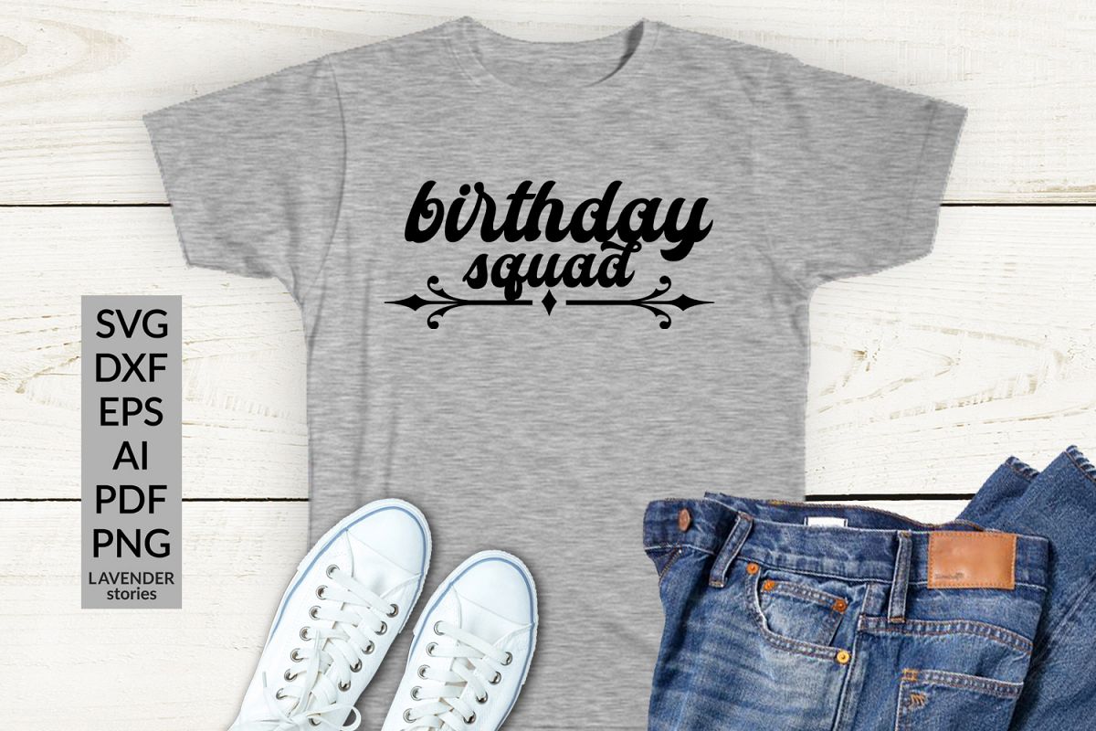 Download Birthday squad - birthday shirt SVG cut file (291170 ...