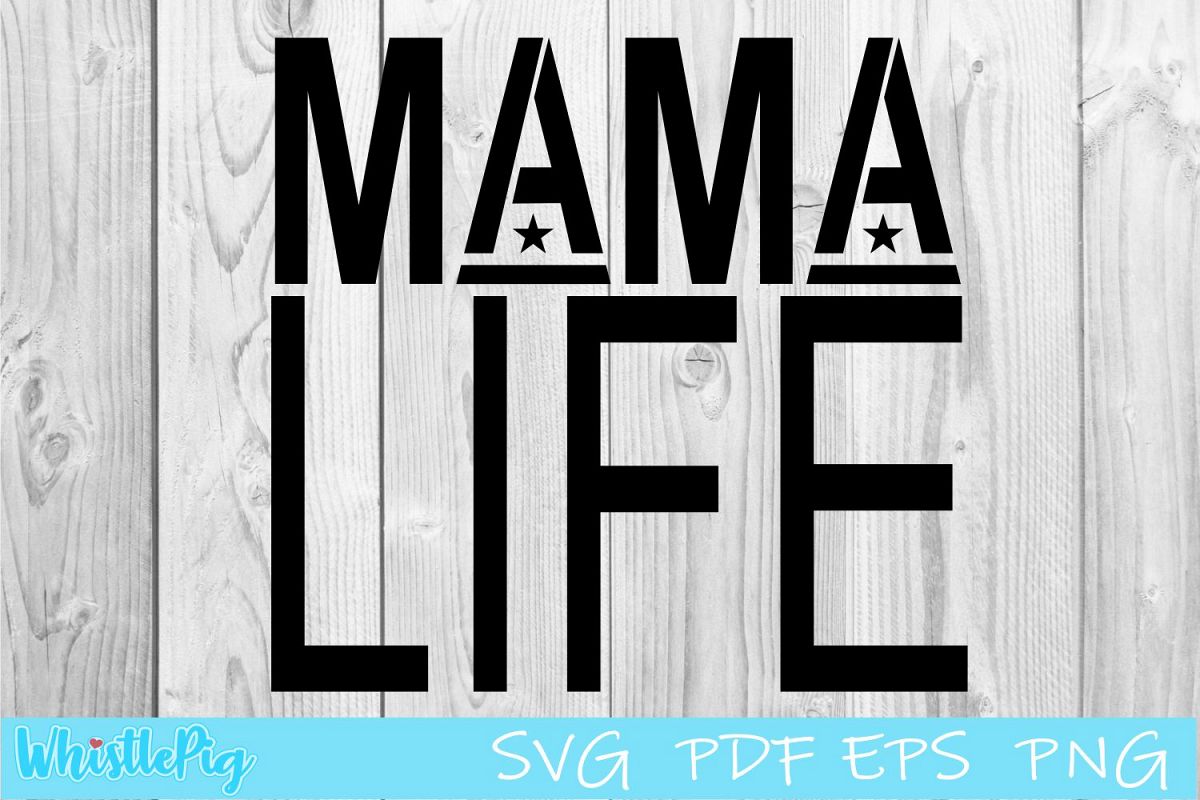 Download Mama Life Star SVG EPS Momma Life SVG Mom Life Motherhood (422576) | SVGs | Design Bundles