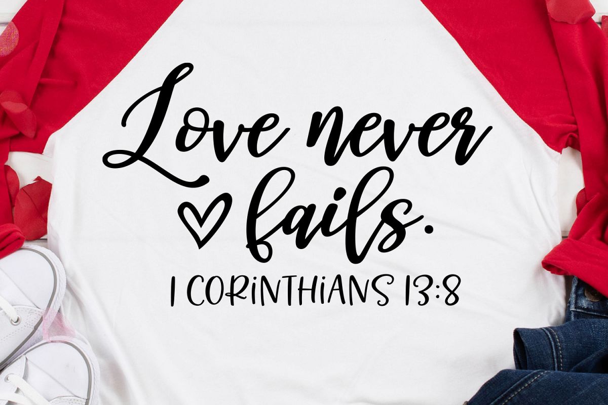 Love Never Fails SVG, DXF, PNG, EPS