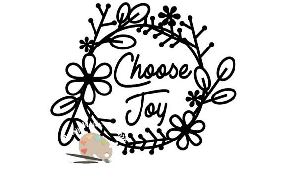Download Choose Joy svg CUT file, Positive thinking svg for Silhouette Cameo or Cricut Christian floral ...