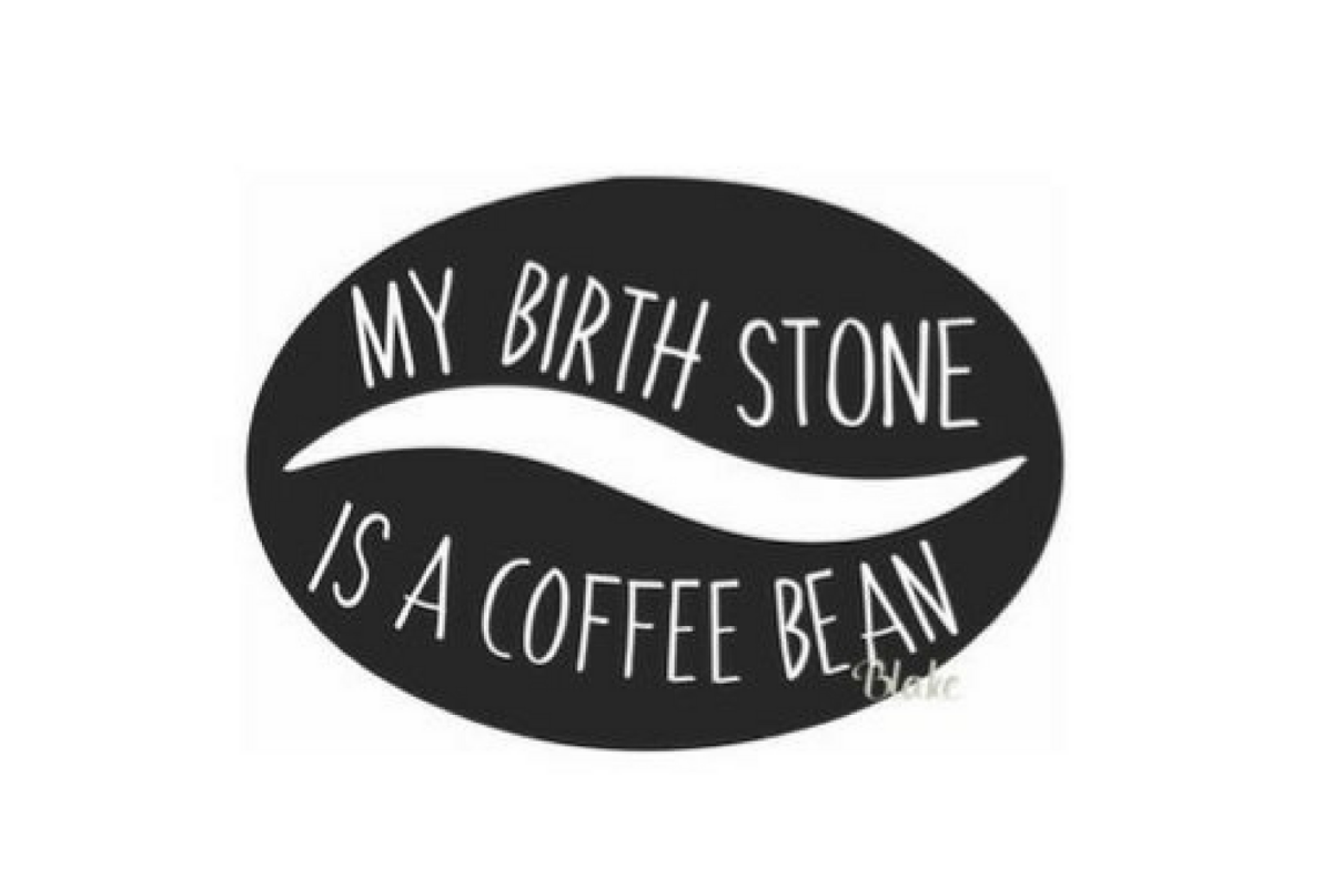 Download My Birth Stone is a Coffee Bean svg png jpg cut file Coffee svg for silhouette and circuit diy ...